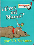 ¿Eres mi Mama? Bright and Early Board Books, Spanish Edition